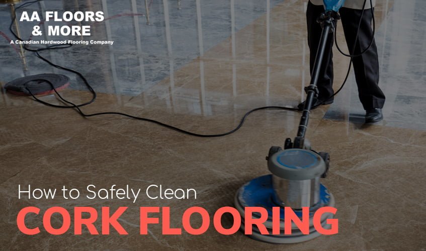 How To Safely Clean Cork Flooring, How To Get Stains Out Of Cork Flooring